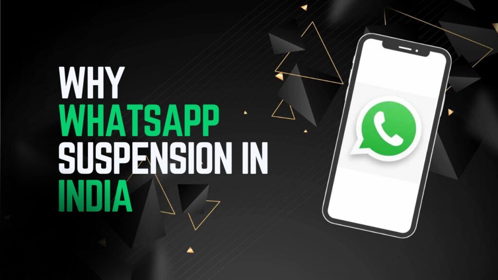 Why WhatsApp Faces Suspension in India Do you know ?